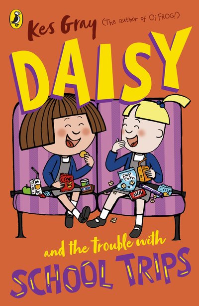 Daisy and the Trouble with School Trips - A Daisy Story - Kes Gray - Books - Penguin Random House Children's UK - 9781782959717 - July 9, 2020