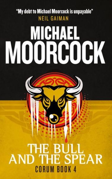 Corum - the Bull and the Spear: the Eternal Champion - Michael Moorcock - Books - Titan Books (UK) - 9781783291717 - August 4, 2015