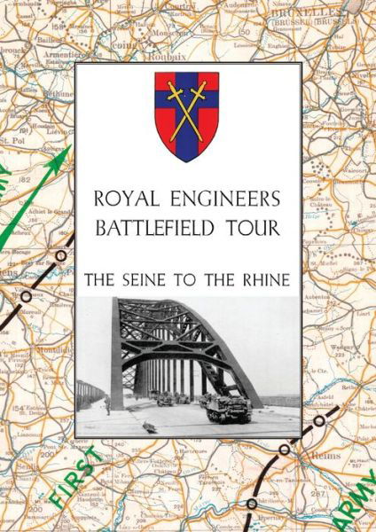 Cover for Anon · Royal Engineers Battlefield Tour : THE SEINE TO THE RHINE Vol. 1 - An Account of the Operations Included in the Tour &amp; Vol. 2 - A Guide to the Conduct of the Tour (Paperback Book) (2020)