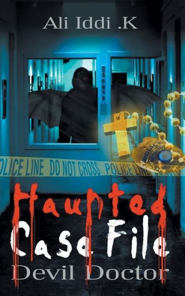 Haunted Case File - Ali Iddi. K - Books - New Generation Publishing - 9781785073717 - June 8, 2015