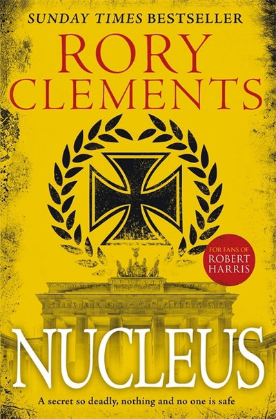 Cover for Rory Clements · Nucleus: the gripping spy thriller for fans of ROBERT HARRIS (Hardcover Book) (2018)