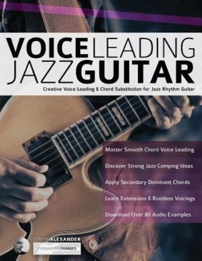 Cover for Joseph Alexander · Voice Leading Jazz Guitar (Paperback Book) [2nd edition] (2019)