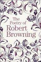 The Poetry of Robert Browning - Arcturus Great Poets Library - Robert Browning - Libros - Arcturus Publishing Ltd - 9781789509717 - 1 de mayo de 2020