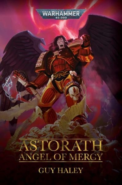 Cover for Guy Haley · Astorath: Angel of Mercy - Warhammer 40,000 (Gebundenes Buch) (2022)