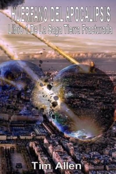 Cover for Tim Allen · Huerfano del Apocalipsis (Pocketbok) (2018)