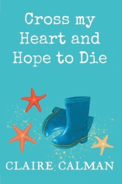 Cover for Claire Calman · Cross My Heart And Hope To Die (Paperback Book) [Large type / large print edition] (2021)