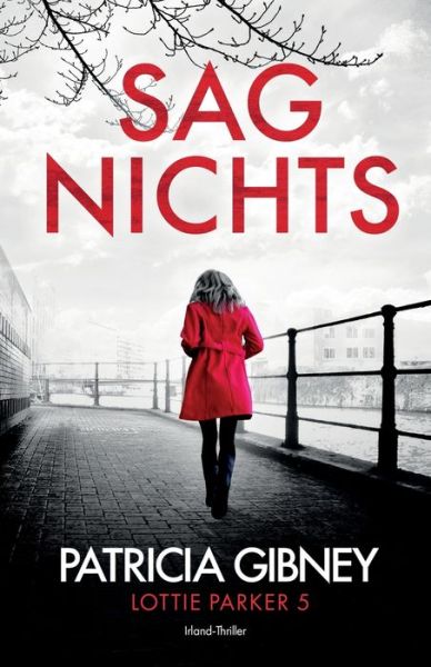 Cover for Patricia Gibney · Sag Nichts (Buch) (2022)