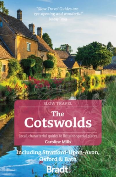 Cover for Caroline Mills · The Cotswolds (Slow Travel): Including Stratford-upon-Avon, Oxford &amp; Bath (Paperback Book) [3 Revised edition] (2024)