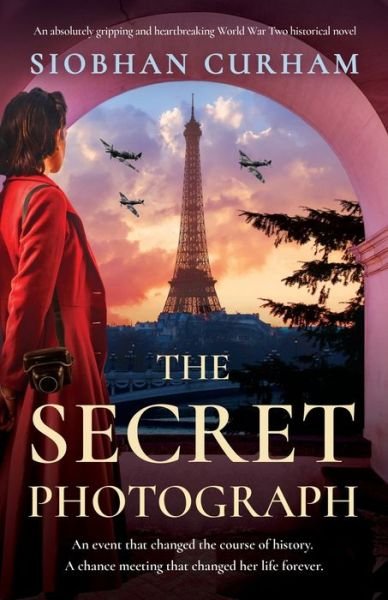 Cover for Siobhan Curham · The Secret Photograph: An absolutely gripping and heartbreaking World War Two historical novel (Paperback Book) (2023)
