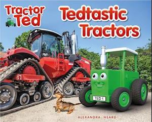 Tractor Ted Tedtastic Tractors - Tractor Ted - Alexandra Heard - Książki - Tractorland Ltd - 9781838405717 - 11 marca 2021