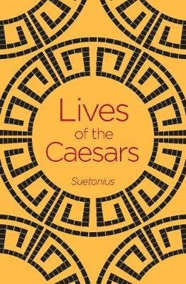 Cover for Suetonius · Lives of the Caesars - Arcturus Classics (Paperback Bog) (2020)