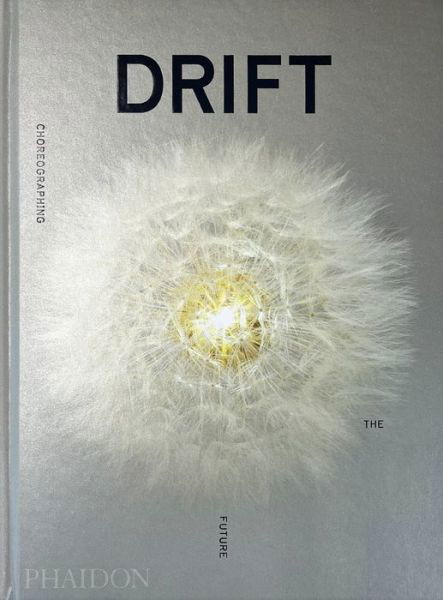 Cover for Drift · DRIFT: Choreographing the Future (Innbunden bok) (2022)