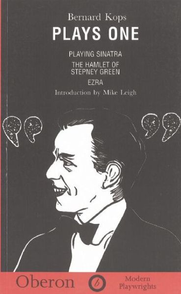 Cover for Bernard Kops · Kops: Plays One: Playing Sinatra; The Hamlet of Stepney Green; Ezra - Oberon Modern Playwrights (Paperback Book) (1999)