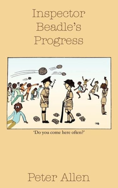 Inspector Beadle's Progress - Peter Allen - Böcker - New Generation Publishing - 9781844019717 - 2 maj 2007