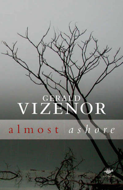 Cover for Gerald Vizenor · Almost Ashore - Earthworks (Paperback Book) (2006)