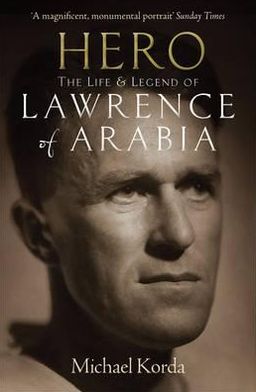 Cover for Michael Korda · Hero: The Life &amp; Legend of Lawrence of Arabia (Pocketbok) (2012)