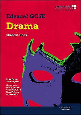 Cover for Gould · Edexcel GCSE Drama Student Book (Bok) (2009)