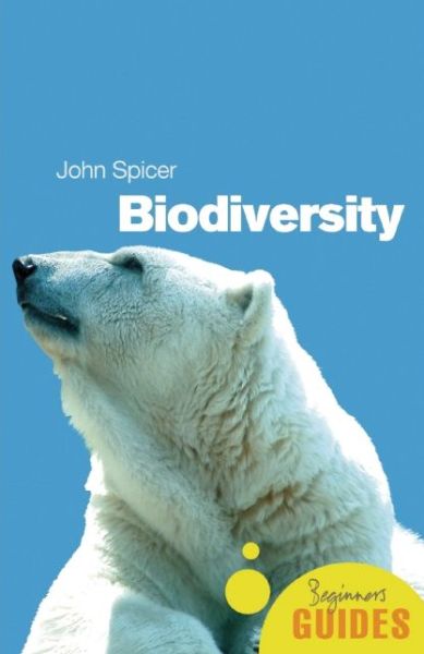 Cover for John Spicer · Biodiversity: A Beginner's Guide - Beginner's Guides (Paperback Book) (2006)