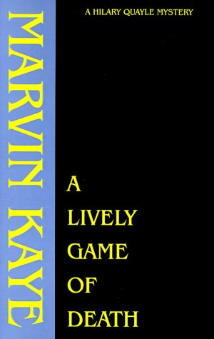 A Lively Game of Death (Hilary Quayle Mysteries) - Marvin Kaye - Bøker - Borgo Press - 9781880448717 - 1. desember 1972