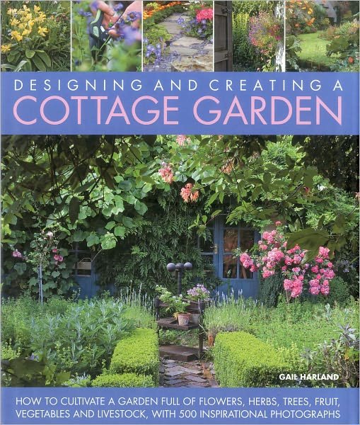 Cover for Harland Gail · Designing &amp; Creating a Cottage Garden (Inbunden Bok) (2011)