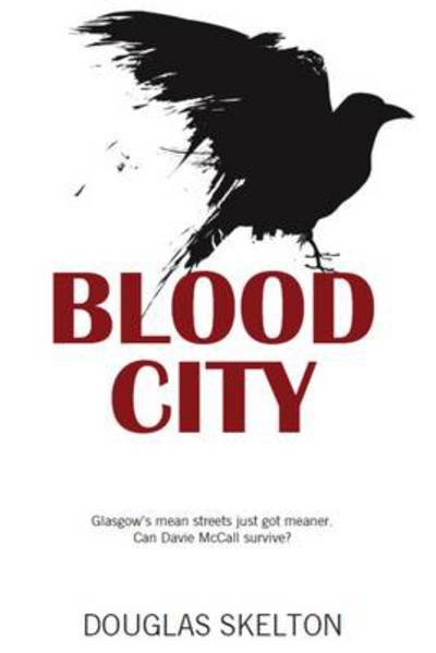 Cover for Douglas Skelton · Blood City (Paperback Bog) (2013)