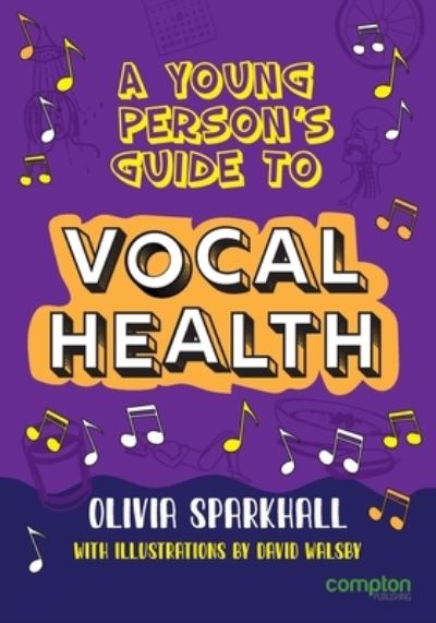 Cover for Olivia Sparkhall · A Young Person's Guide to Vocal Health - My Voice Matters (Paperback Book) (2022)