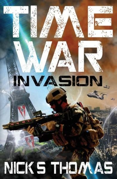 Cover for Nick S Thomas · Time War: Invasion (Paperback Book) (2014)