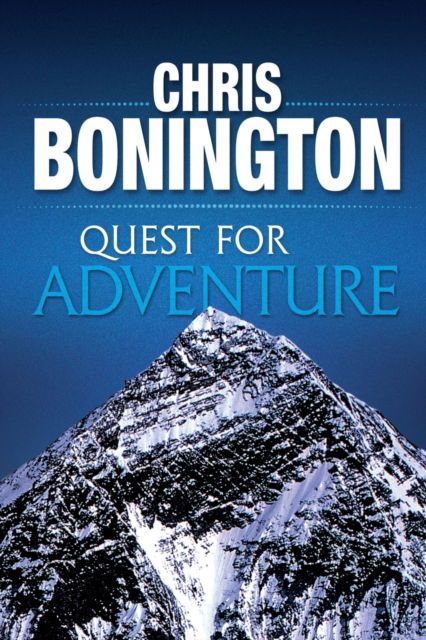 Cover for Sir Chris Bonington · Quest for Adventure (Paperback Book) (2017)