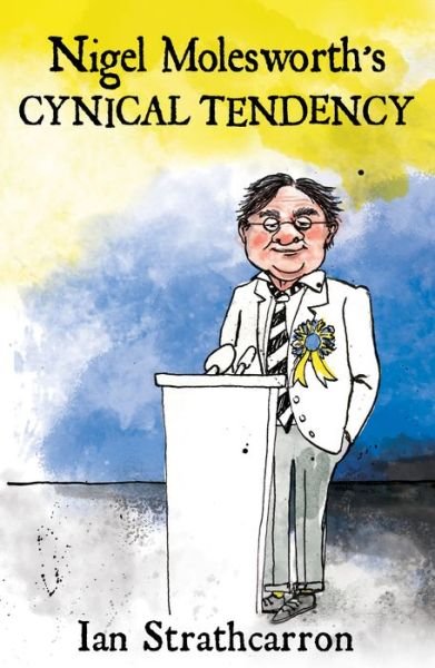 Cover for Ian Strathcarron · Nigel Molesworth’s Cynical Tendency (Paperback Book) (2023)