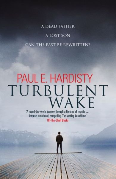 Turbulent Wake - Paul E. Hardisty - Kirjat - Orenda Books - 9781912374717 - torstai 16. toukokuuta 2019