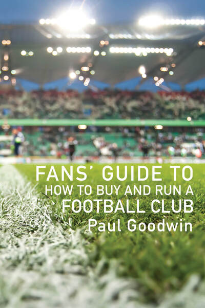 Cover for Paul Goodwin · Our Game, Our Clubs: The Fans’ Guide to Community Ownership (Taschenbuch) (2024)