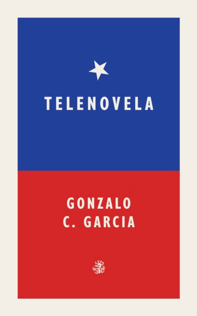 Cover for Gonzalo C. Garcia · Telenovela (Paperback Book) (2025)