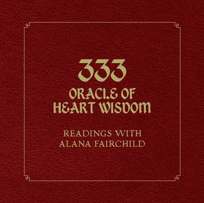 Cover for Alana Fairchild · 333 Oracle of Heart Wisdom: Readings with Alana Fairchild (Gebundenes Buch) (2019)