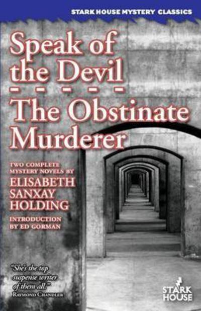 Cover for Elisabeth Sanxay Holding · Speak of the Devil / The Obstinate Murderer (Paperback Book) (2016)