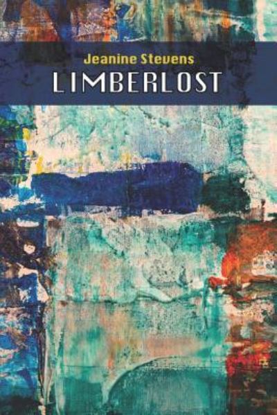 Cover for Jeanine Stevens · Limberlost (Paperback Book) (2019)