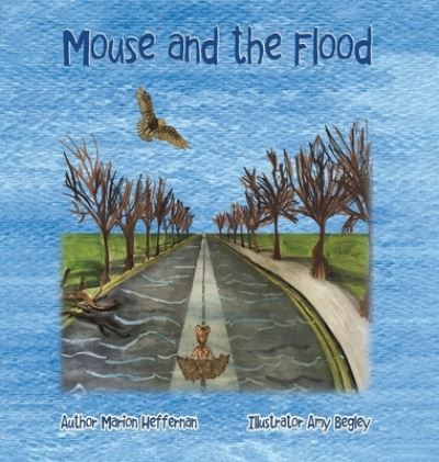 Cover for Marion Heffernan · Mouse and the Flood (Gebundenes Buch) (2021)