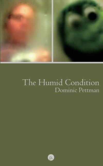 The Humid Condition Overheated Observations - Dominic Pettman - Bøger - Punctum Books - 9781950192717 - 4. marts 2020