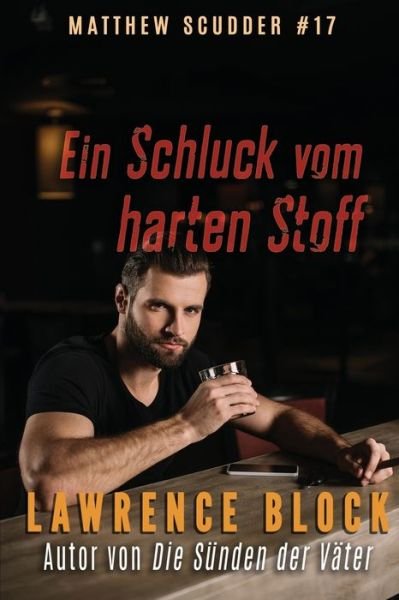 Cover for Lawrence Block · Ein Schluck vom harten Stoff (Pocketbok) (2019)