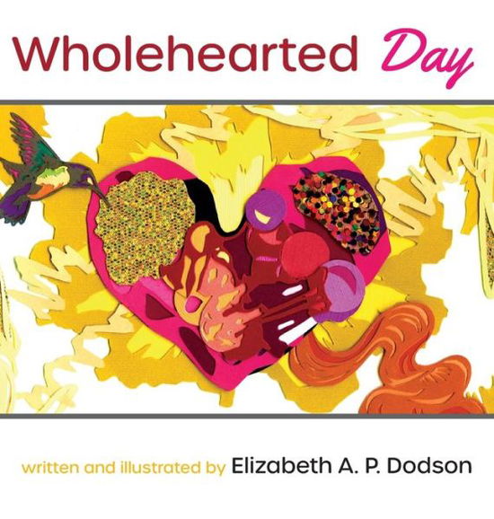 Cover for Elizabeth A. P. Dodson · Wholehearted Day (Bok) (2022)