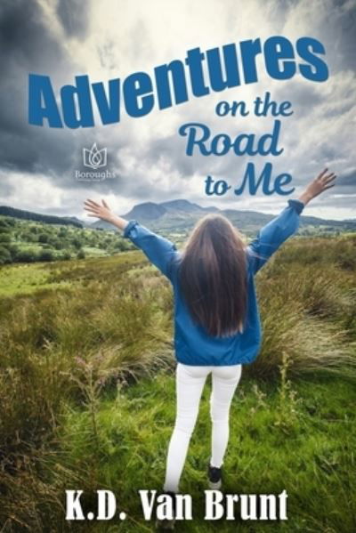 Cover for K D Van Brunt · Adventures on the Road to Me (Paperback Book) (2021)