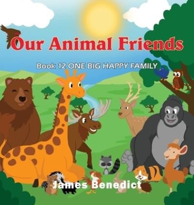 Cover for James Benedict · Our Animal Friends (Inbunden Bok) (2021)