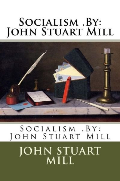 Cover for John Stuart Mill · Socialism .By (Paperback Book) (2017)