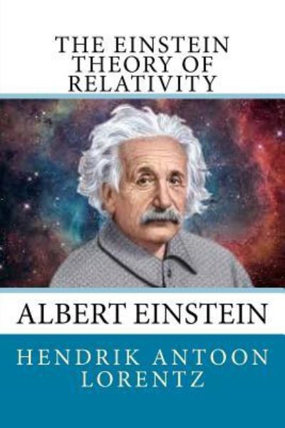 Cover for Hendrik Antoon Lorentz · The Einstein Theory of Relativity (Paperback Book) (2017)