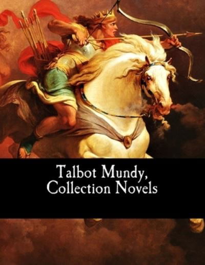 Cover for Talbot Mundy · Talbot Mundy, Collection Novels (Paperback Book) (2017)