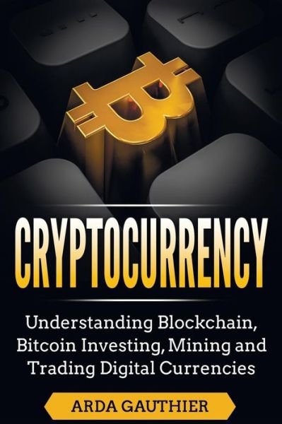 Cover for Arda Gauthier · Cryptocurrency (Pocketbok) (2017)