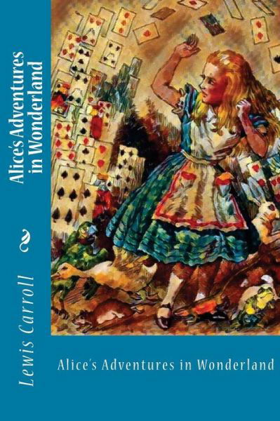 Alice's Adventures in Wonderland - Lewis Carroll - Książki - Createspace Independent Publishing Platf - 9781979296717 - 30 października 2017