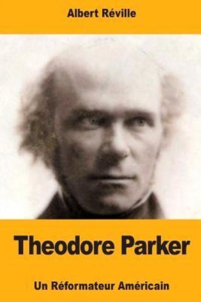 Cover for Albert Réville · Theodore Parker (Paperback Book) (2017)