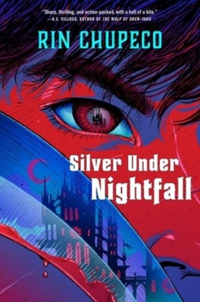Cover for Rin Chupeco · Silver Under Nightfall: Silver Under Nightfall #1 - Silver Under Nightfall (Hardcover bog) (2022)