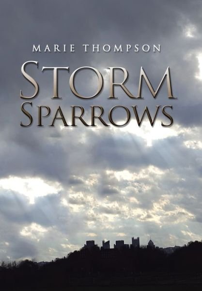 Marie Thompson · Storm Sparrows (Inbunden Bok) (2018)