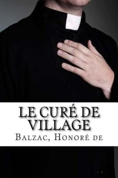 Cover for Balzac Honore de · Le Cure de village (Taschenbuch) (2018)